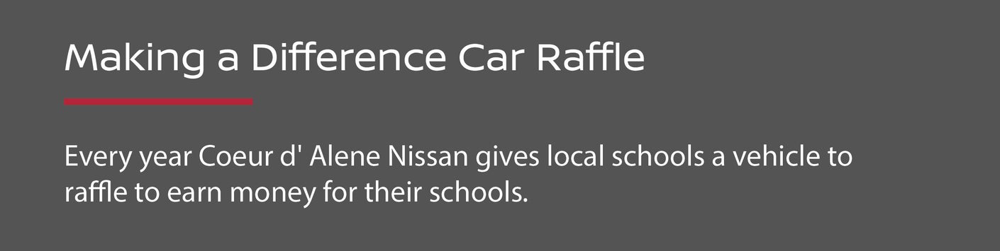making a difference car raffle | Coeur d'Alene Nissan in Coeur d'Alene ID